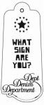WHAT SIGN ARE YOU? Dept Denim Department