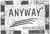 ANYWAY COLLECTION