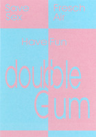 Have Fun doubble Gum Save Sex Fresch Air