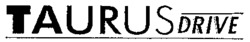 TAURUSDRIVE