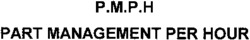 P.M.P.H PART MANAGEMENT PER HOUR