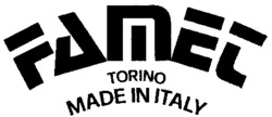 FAMET TORINO MADE IN ITALY
