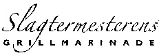 Slagtermesterens GRILLMARINADE
