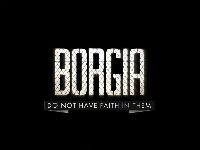 BORGIA DO NOT HAVE FAITH IN THEM