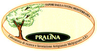 SAPORI DALLA CUCINA MEDITERRANEA PRALINA Laboratorio di ricerca e lavorazione Artigianale Melpignano (LE)