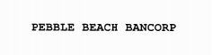 PEBBLE BEACH BANCORP