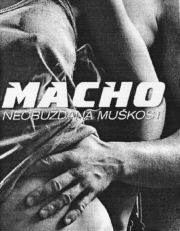 MACHO NEOBUZDANA MUKOST