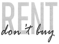 RENT don't buy