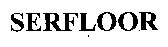 SERFLOOR