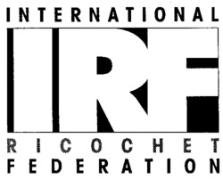 INTERNATIONAL IRF RICOCHET FEDERATION