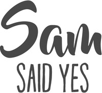 Sam SAID YES
