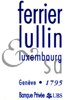ferrier lullin luxembourg sa Genève 1795 Banque Privée UBS