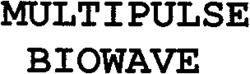 MULTIPULSE BIOWAVE