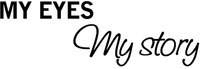 MY EYES My story