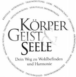KÖRPER GEIST & SEELE