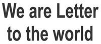 We are Letter to the world