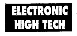 ELECTRONIC HIGH TECH