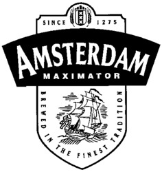 SINCE 1275 AMSTERDAM MAXIMATOR BREWED IN THE FINEST TRADITION