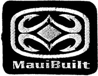 MauiBuilt