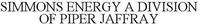 SIMMONS ENERGY A DIVISION OF PIPER JAFFRAY