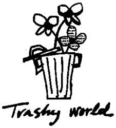 Trashy World