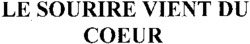 LE SOURIRE VIENT DU COEUR