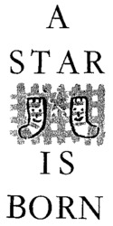 A STAR IS BORN