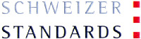 SCHWEIZER STANDARDS