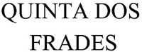 QUINTA DOS FRADES