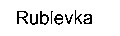 Rublevka