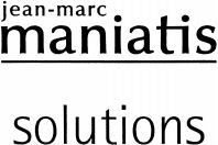 jean-marc maniatis solutions