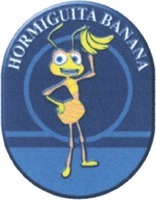 HORMIGUITA BANANA