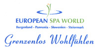 EUROPEAN SPA WORLD Burgenland - Pannonia - Slowenien - Steiermark Grenzenlos Wohlfühlen