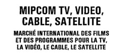 MIPCOM TV, VIDEO, CABLE, SATELLITE MARCHE INTERNATIONAL DES FILMS