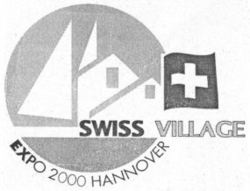 SWISS VILLAGE EXPO 2000 HANNOVER