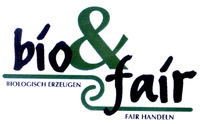 bio & fair BIOLOGISCH ERZEUGEN FAIR HANDELN