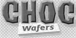 CHOC Wafers