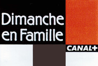 Dimanche en Famille CANAL+