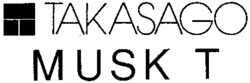 TAKASAGO MUSK T