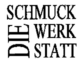 DIE SCHMUCK WERK STATT