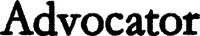 Advocator