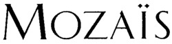 MOZAÏS