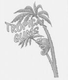 TROPICAL GUMS