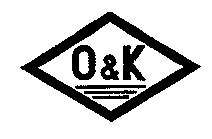 O & K