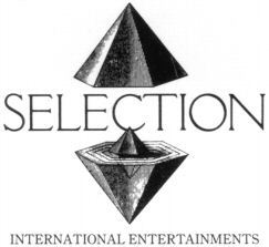 SELECTION INTERNATIONAL ENTERTAINMENTS