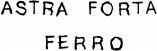 ASTRA FORTA FERRO