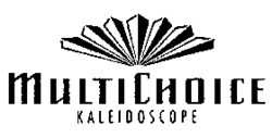 MULTICHOICE KALEIDOSCOPE