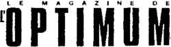 LE MAGAZINE DE L'OPTIMUM