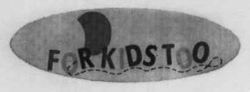 FOR KIDS TOO