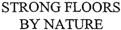 STRONG FLOORS BY NATURE